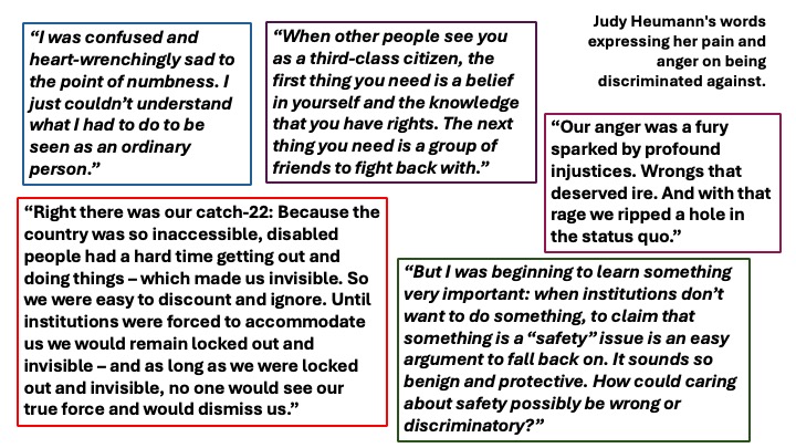 Judy Heumann's words expressing her pain and anger on being discriminated against.